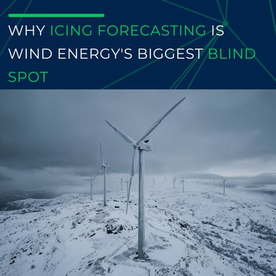 Why Icing Forecasting Is Wind Energy's Biggest Blind Spot