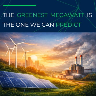 The Greenest Megawatt is the One We Can Predict